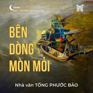 Truyện ngắn ‘Bên dòng mòn mỏi’