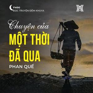 Truyện ngắn 'Chuyện của mội thời đã qua'