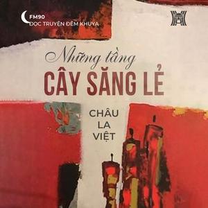 Truyện ngắn ‘Những tầng cây săng lẻ’