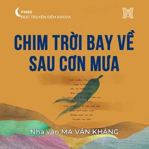 Truyện ngắn 'Chim trời bay về sau cơn mưa'